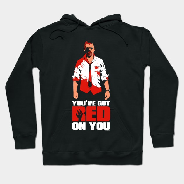 Shaun of the Dead - You've Got Red on You Quote Hoodie by Meta Cortex